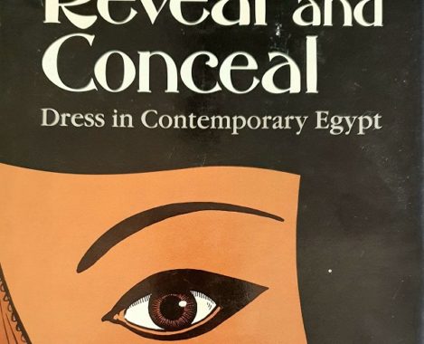 Reveal and Conceal Dress in Contemporary Egypt Dr Andrea Rugh